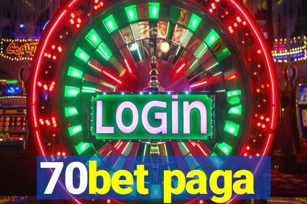 70bet paga